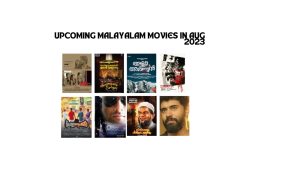 Upcoming Malayalam Movies in Aug  2023